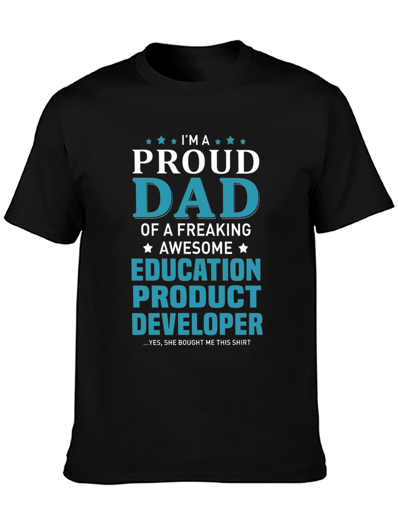 Proud Dad Education Product Developer Graphic T-Shirt