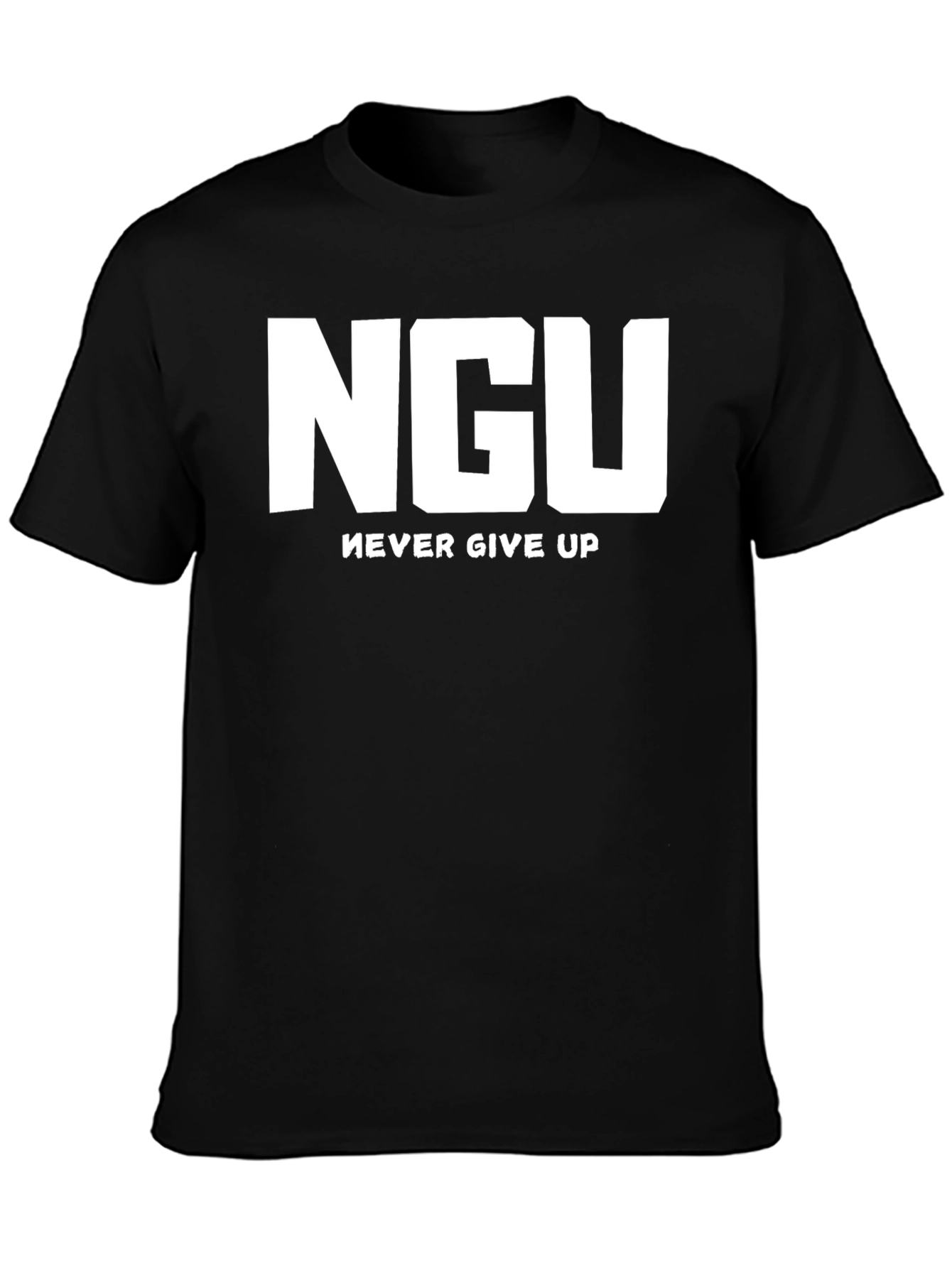 NGU Never Give Up Graphic T-Shirt