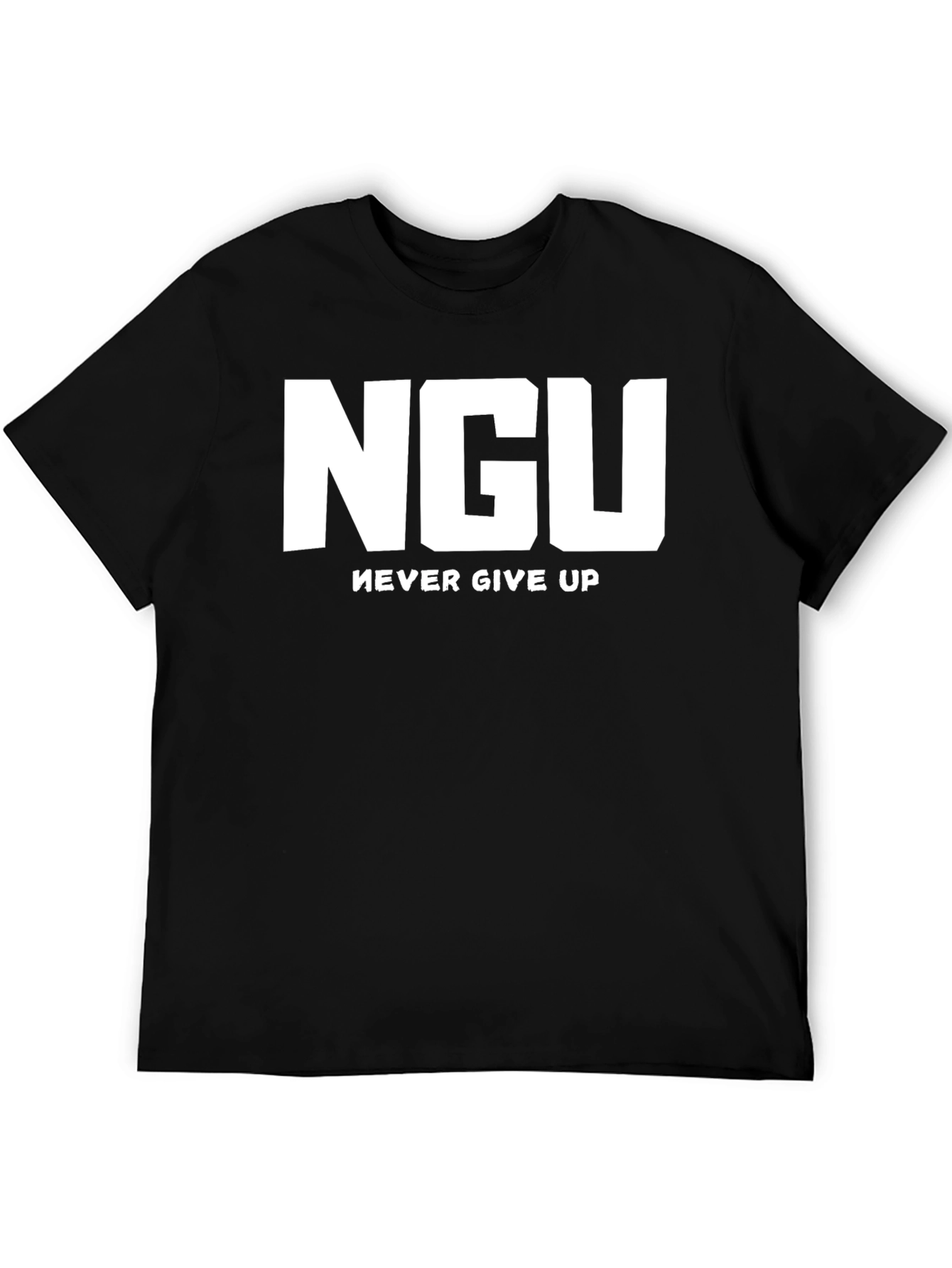 NGU Never Give Up Graphic T-Shirt