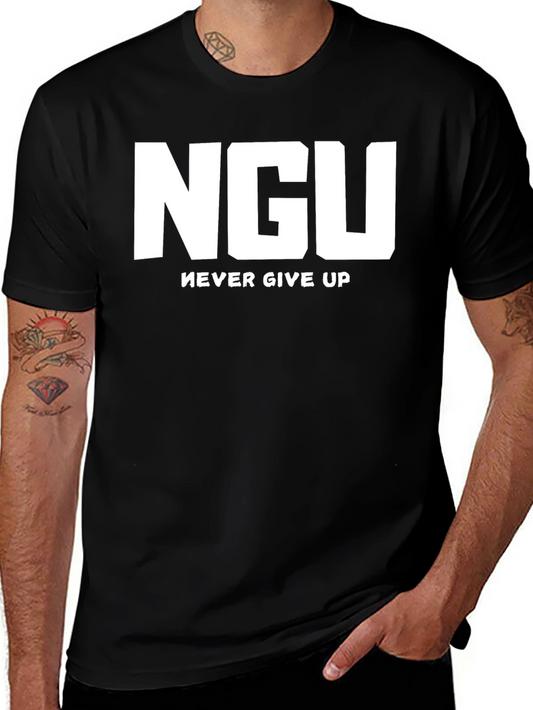NGU Never Give Up Graphic T-Shirt