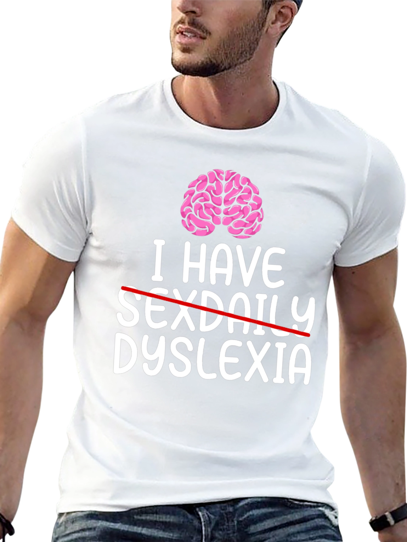 I Have Dyslexia T-Shirt - Funny Graphic Tee