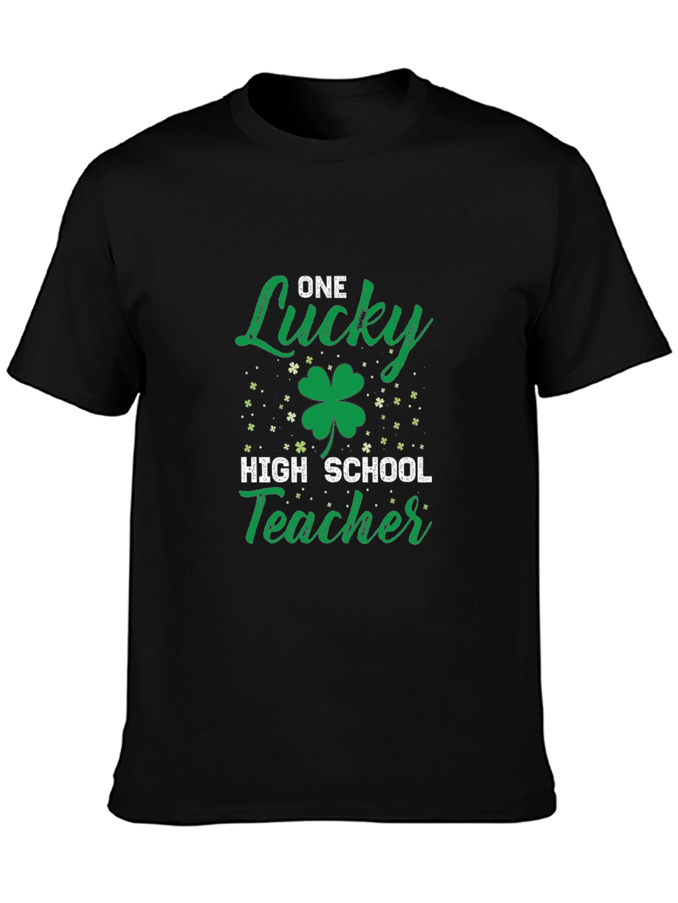 One Lucky High School Teacher St. Patricks Day T-Shirt