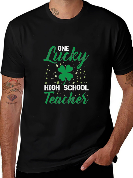 One Lucky High School Teacher St. Patricks Day T-Shirt