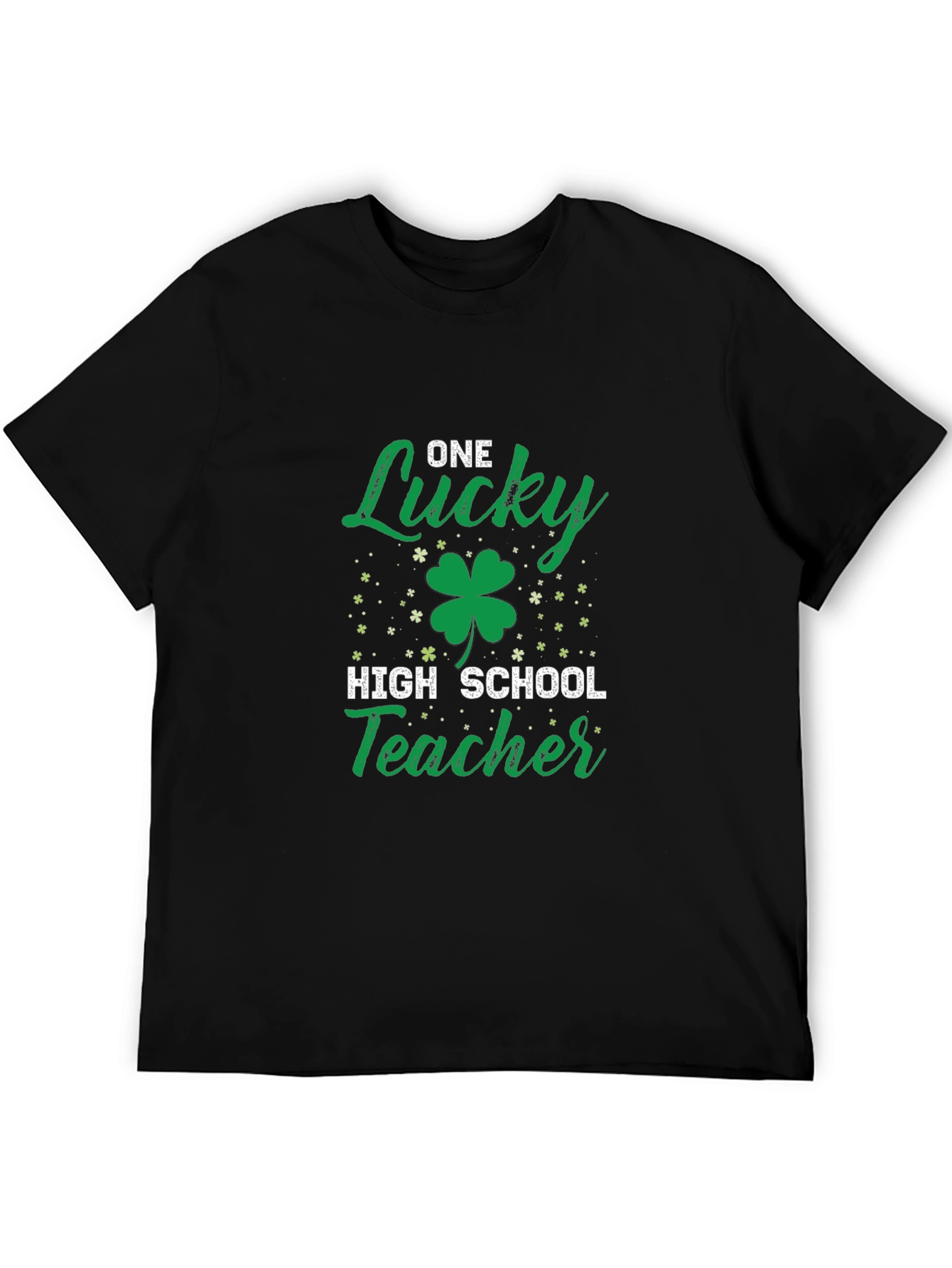 One Lucky High School Teacher St. Patricks Day T-Shirt