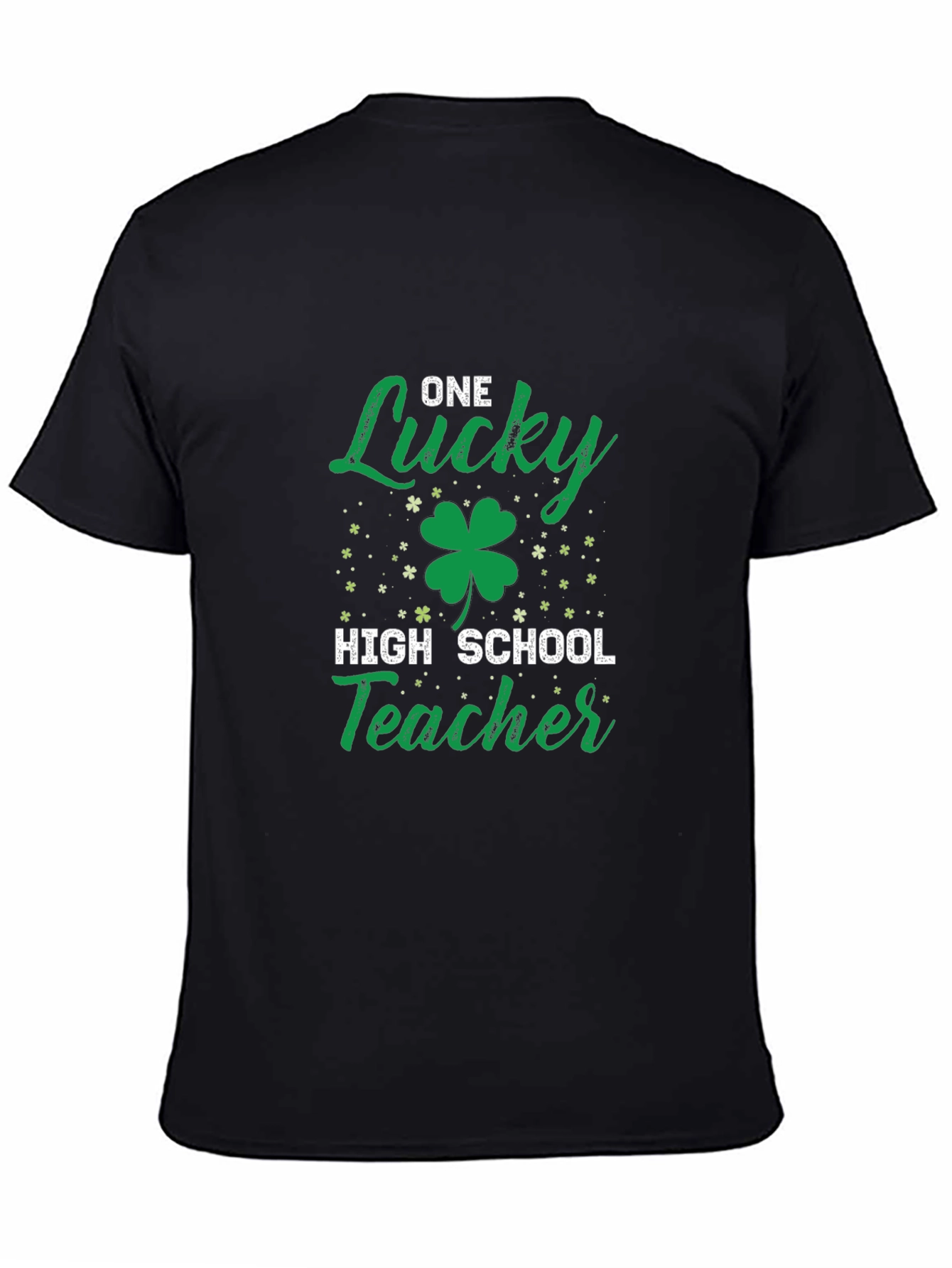 One Lucky High School Teacher St. Patricks Day T-Shirt
