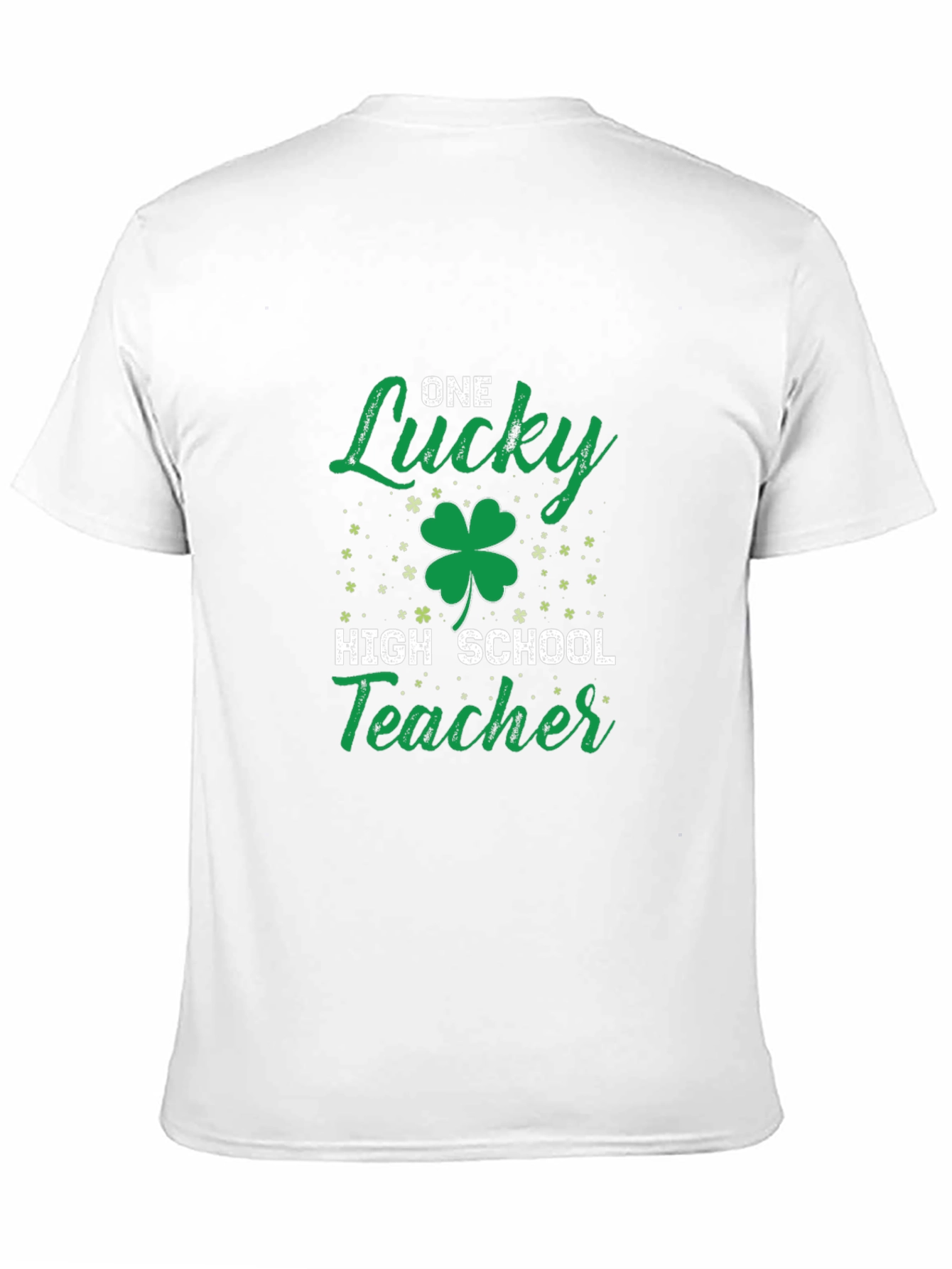 One Lucky High School Teacher St. Patricks Day T-Shirt