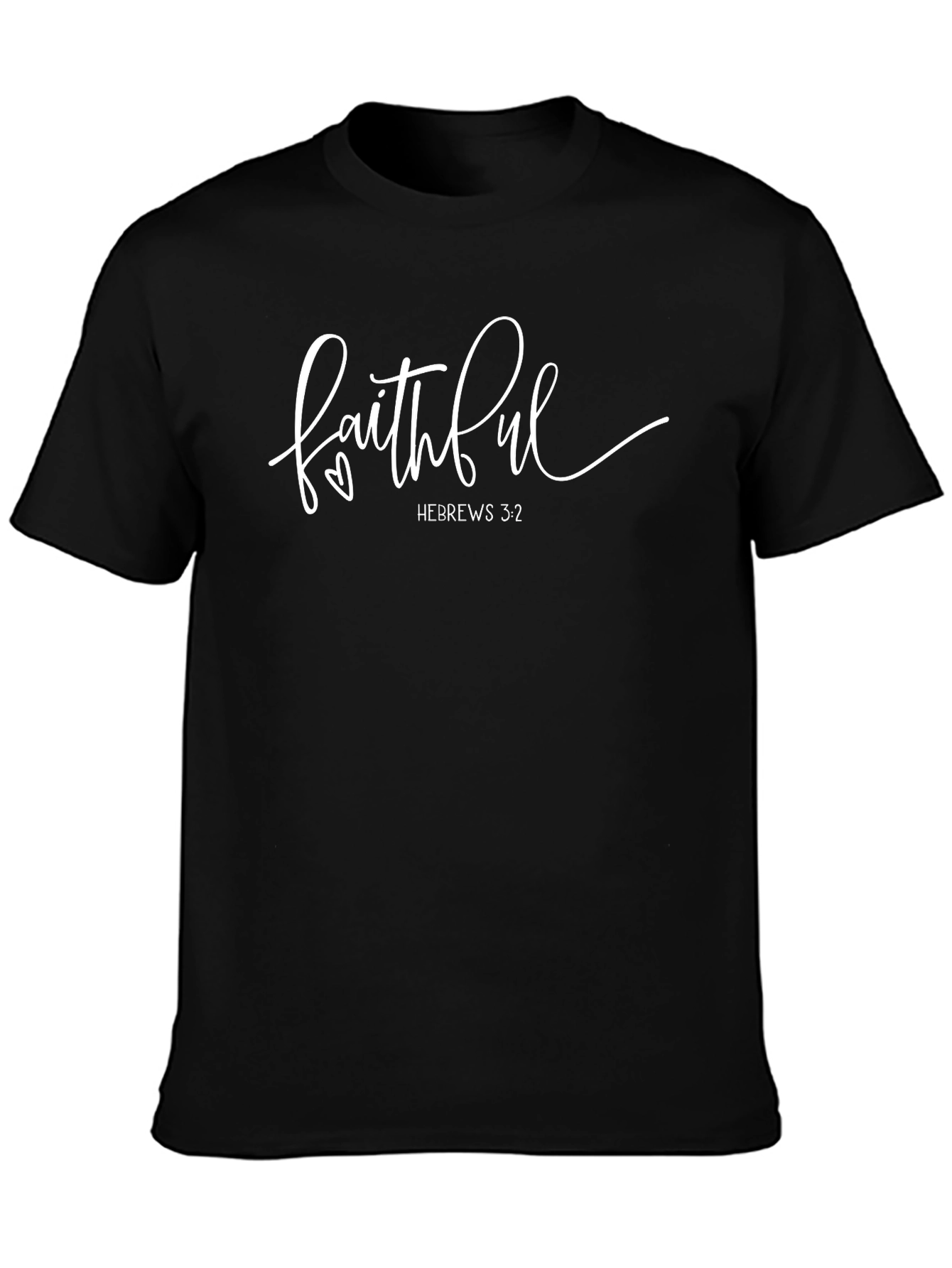 Faithful Hebrews 3:2 Graphic T-Shirt