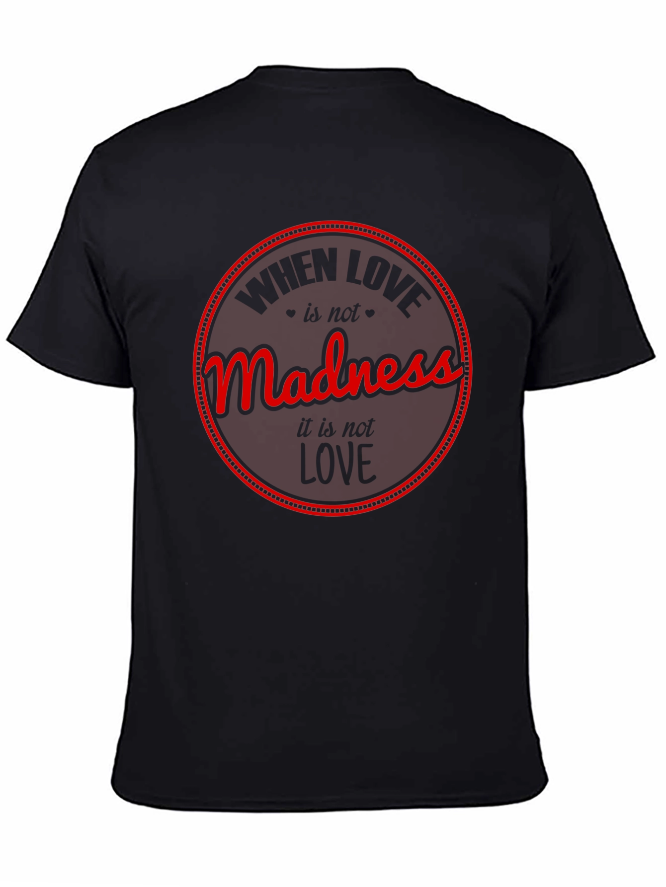 Madness is Just for Love Mens Black T-Shirt
