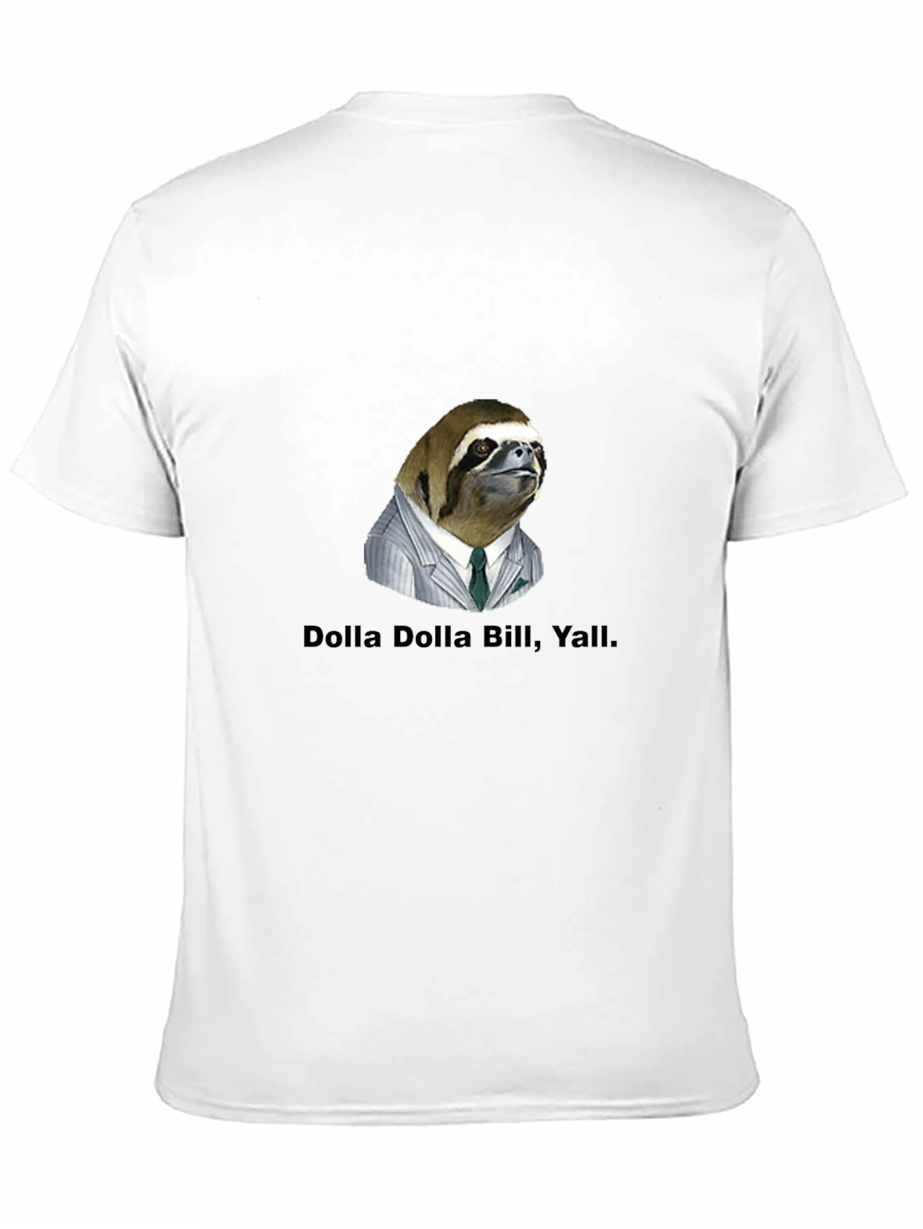 Dolla Dolla Bill Yall Sloth Tee