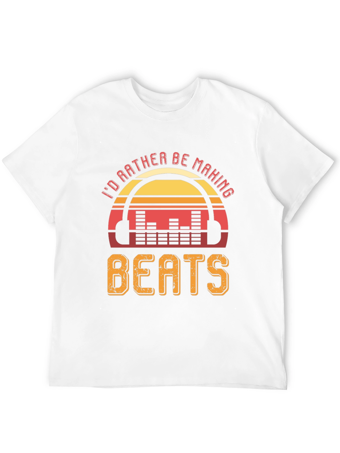 Id Rather Be Making Beats T-Shirt