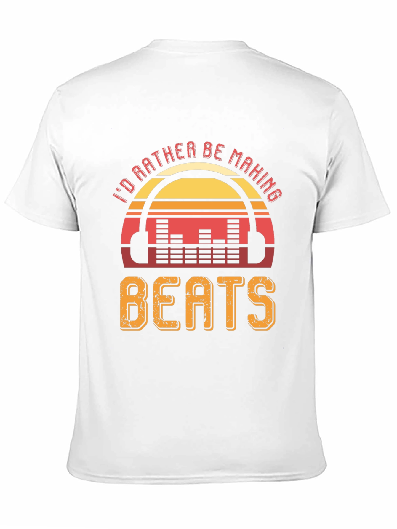 Id Rather Be Making Beats T-Shirt