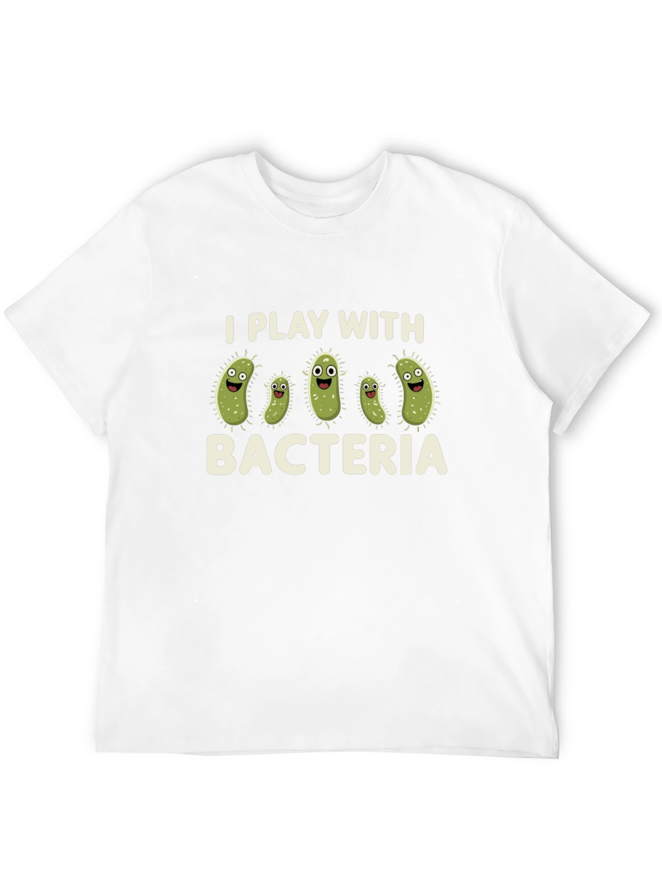I Play With Bacteria Funny Science T-Shirt