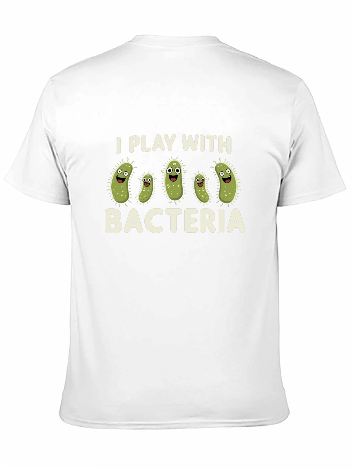 I Play With Bacteria Funny Science T-Shirt