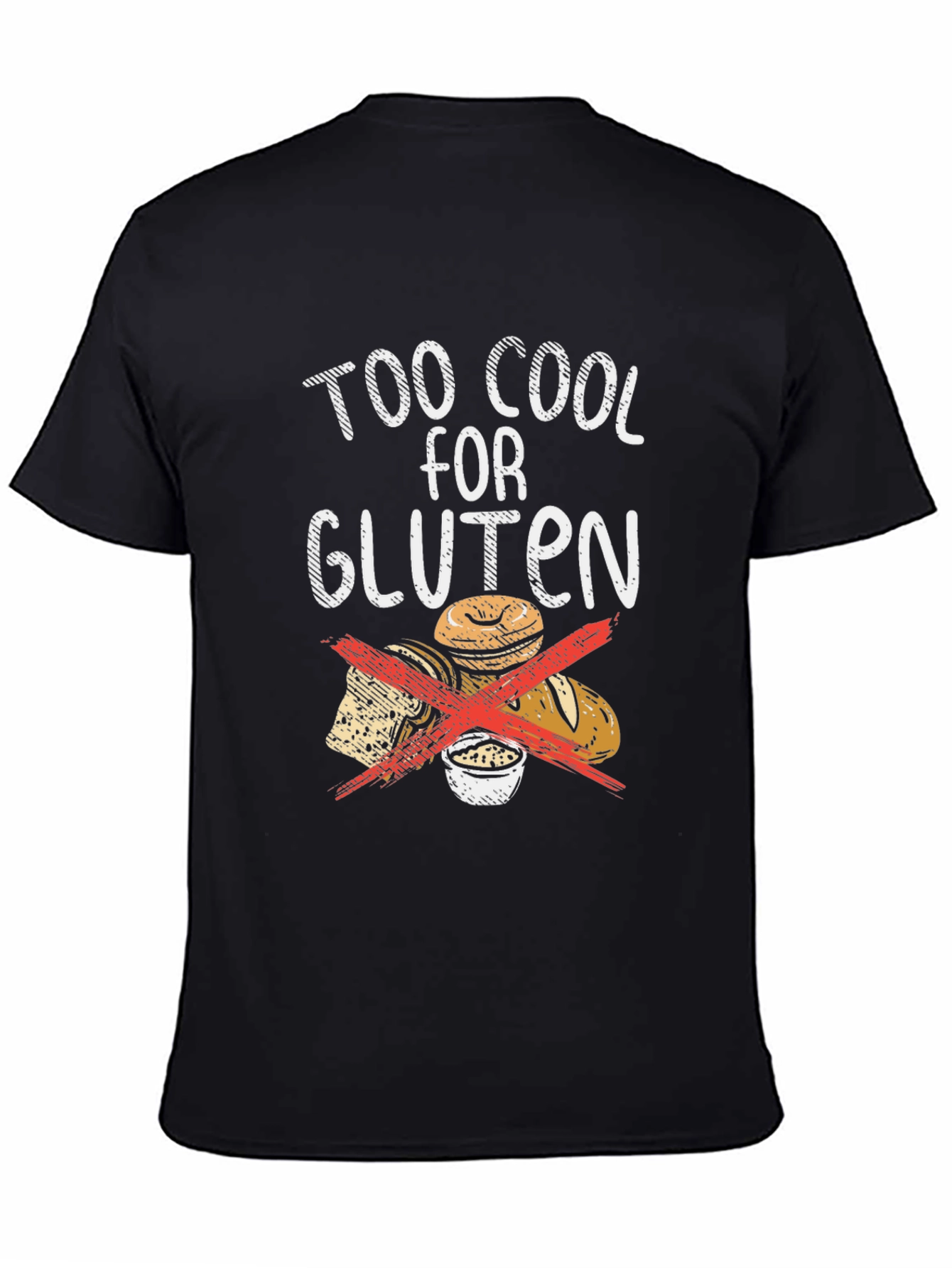 Too Cool For Gluten T-Shirt