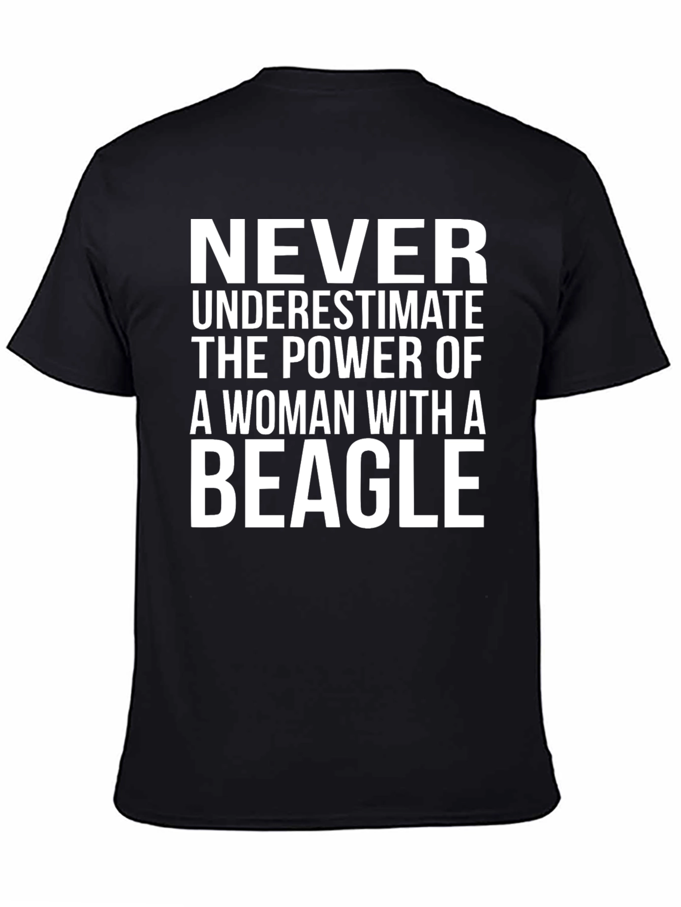 Beagle Mom T-Shirt: Never Underestimate the Power