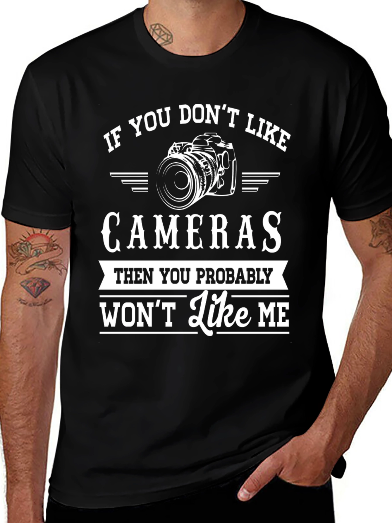 If You Dont Like Cameras - Funny Photographer T-Shirt