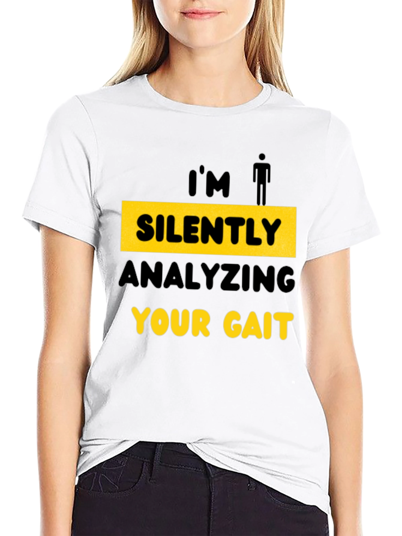 Im Silently Analyzing Your Gait T-Shirt