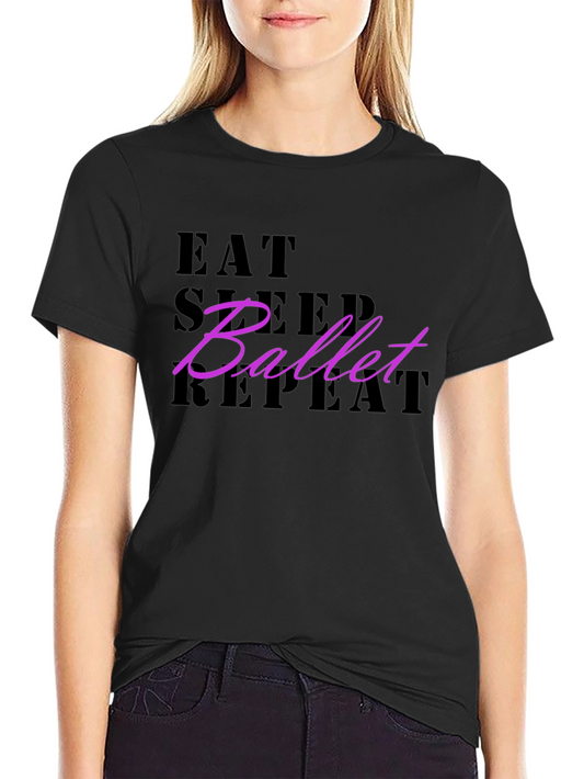 Eat Sleep Ballet Repeat T-Shirt