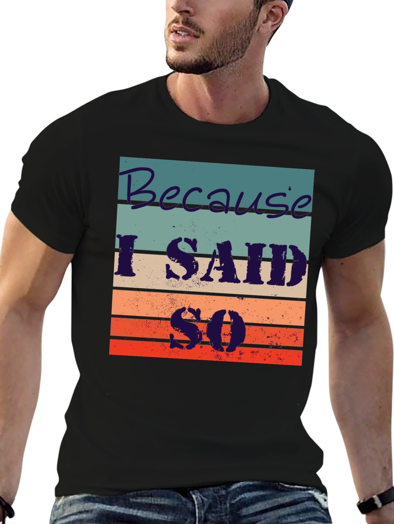Retro Style Because I Said So Graphic Tee