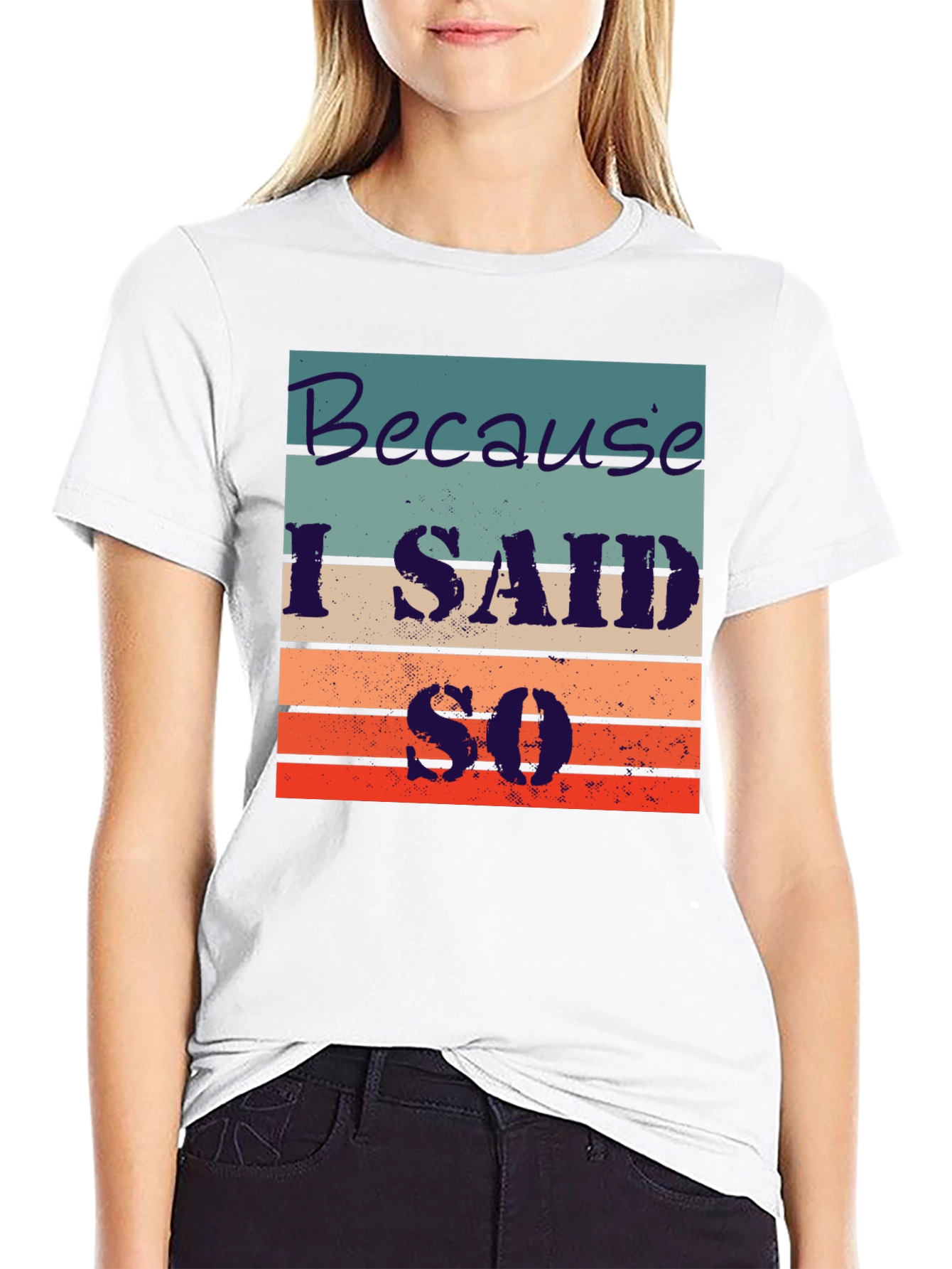 Retro Style Because I Said So Graphic Tee
