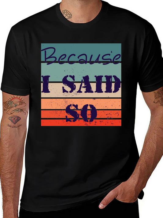 Retro Style Because I Said So Graphic Tee