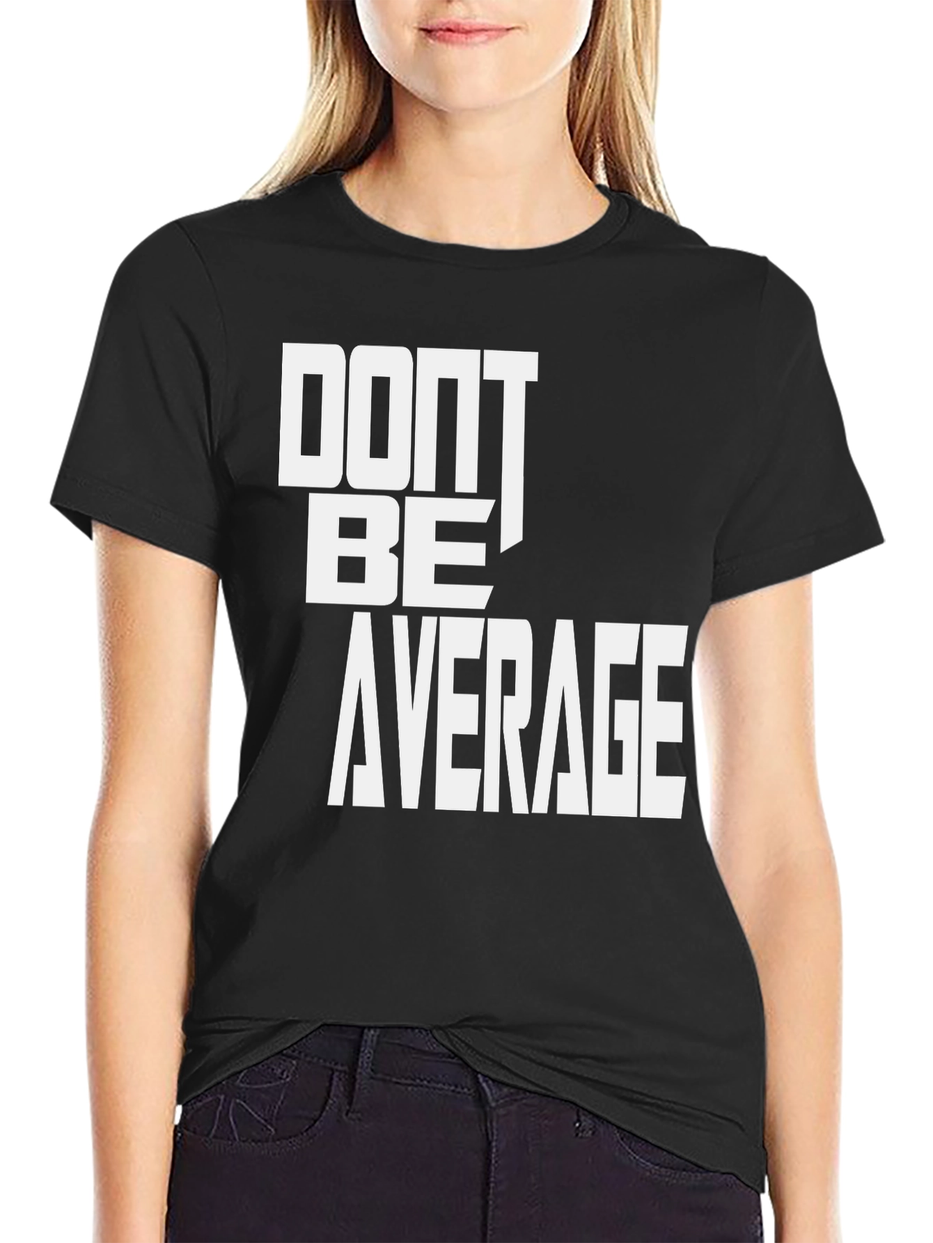 Dont Be Average Graphic T-Shirt - Black