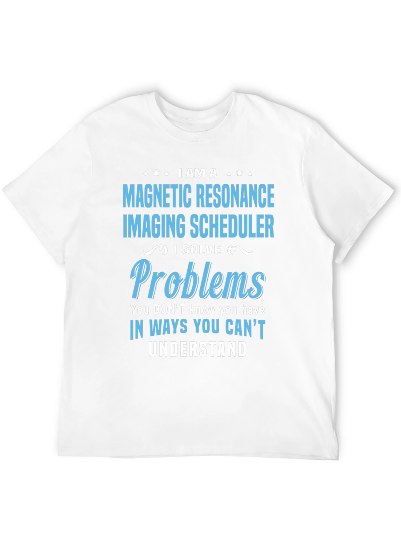 Magnetic Resonance Imaging Scheduler T-Shirt