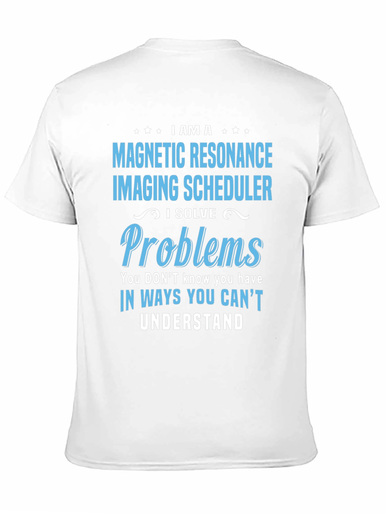 Magnetic Resonance Imaging Scheduler T-Shirt
