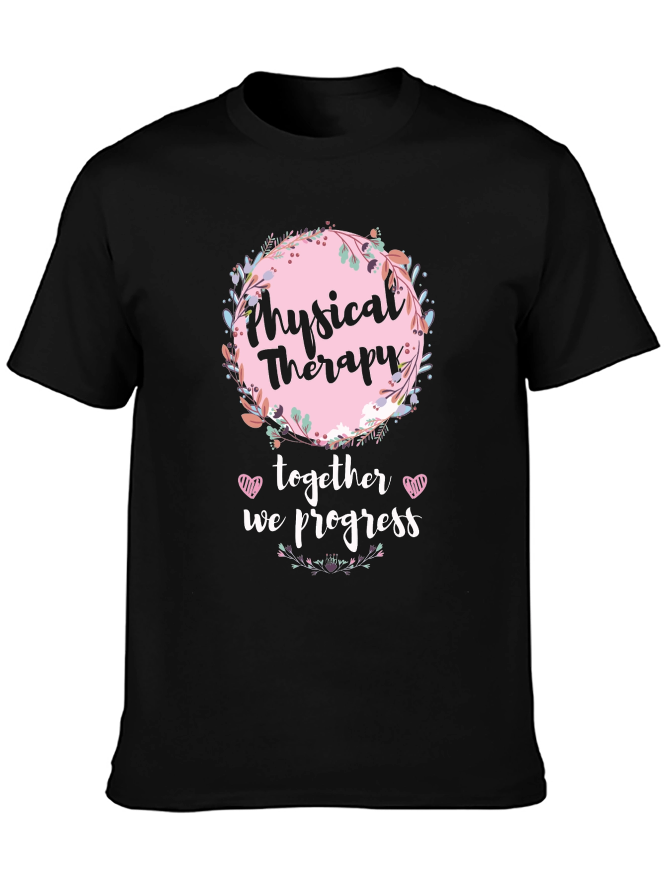 Physical Therapy Together We Progress Tee