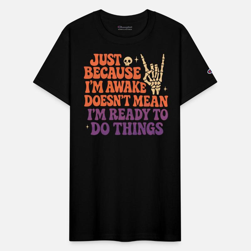 Just Because I’m Awake Doesn’t Mean I’m Ready