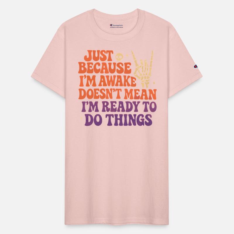 Just Because I’m Awake Doesn’t Mean I’m Ready