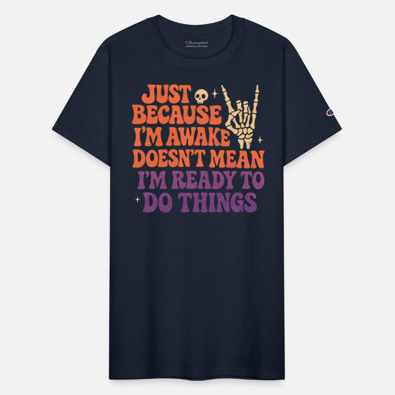 Just Because I’m Awake Doesn’t Mean I’m Ready