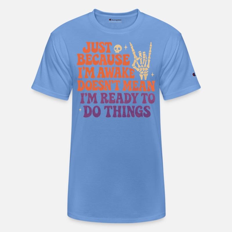 Just Because I’m Awake Doesn’t Mean I’m Ready