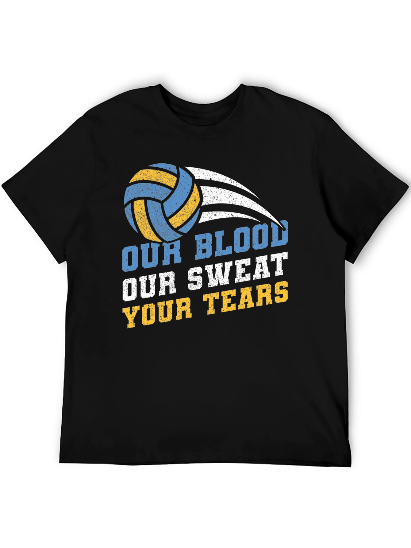 Volleyball T-Shirt - Our Blood Sweat Your Tears