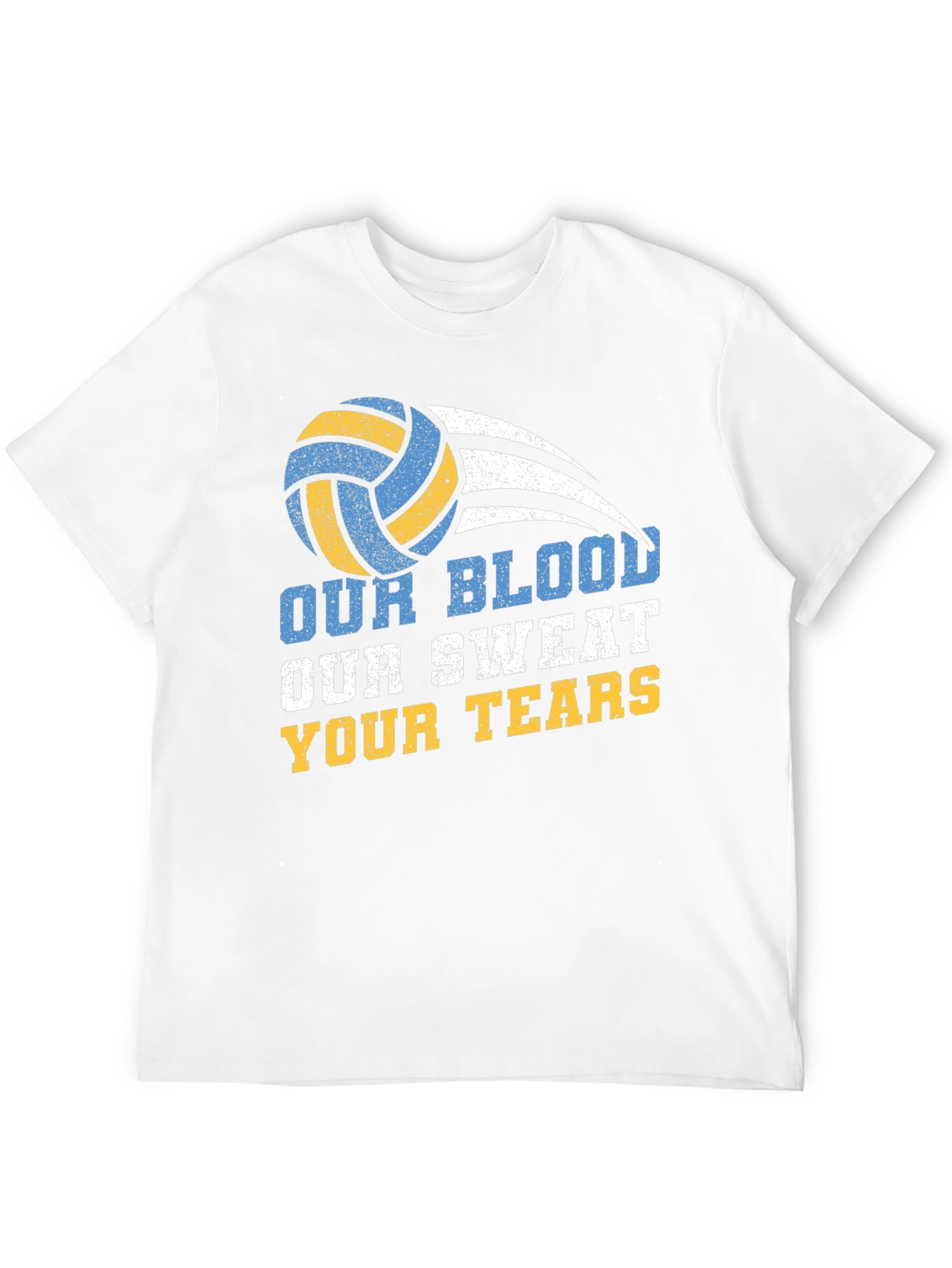 Volleyball T-Shirt - Our Blood Sweat Your Tears