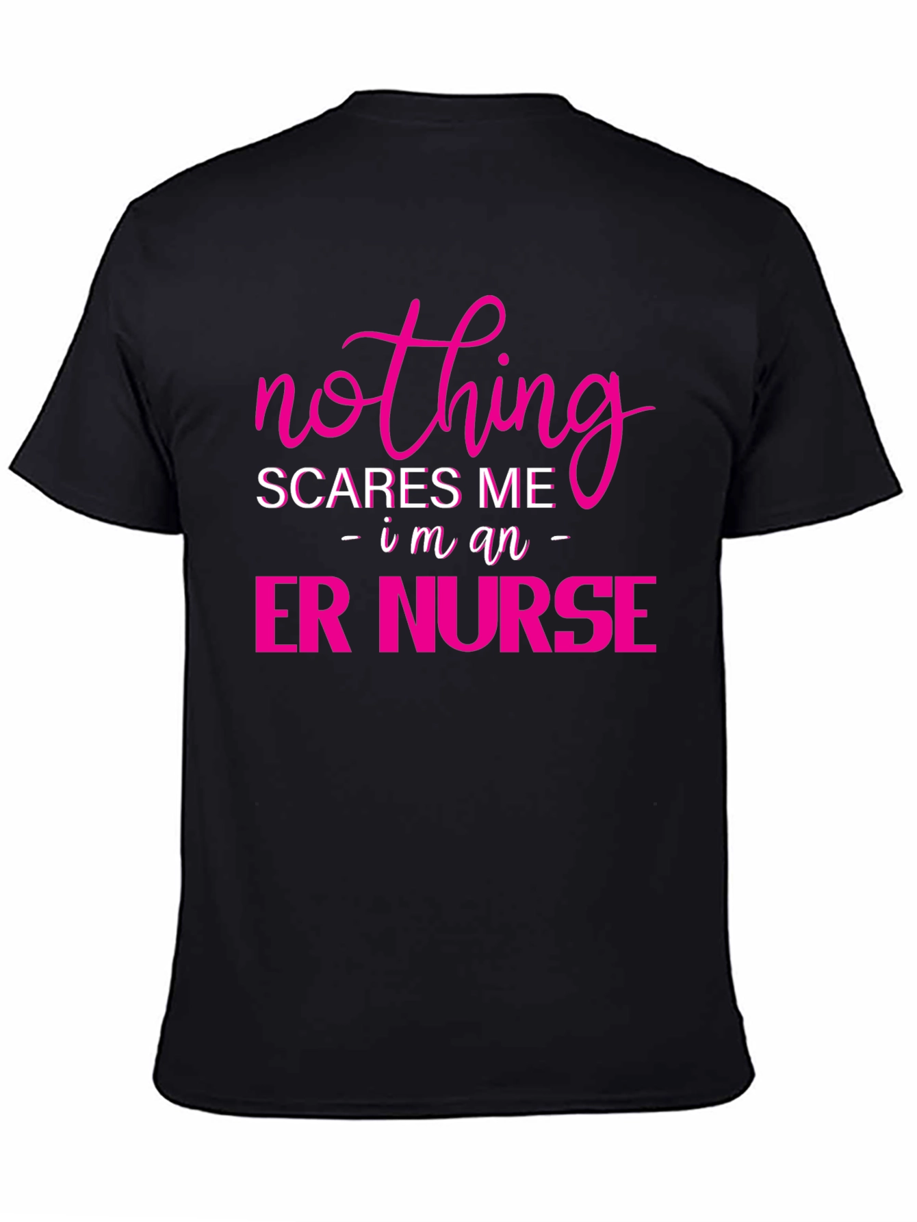 ER Nurse T-Shirt: Nothing Scares Me Funny Nurse Tee