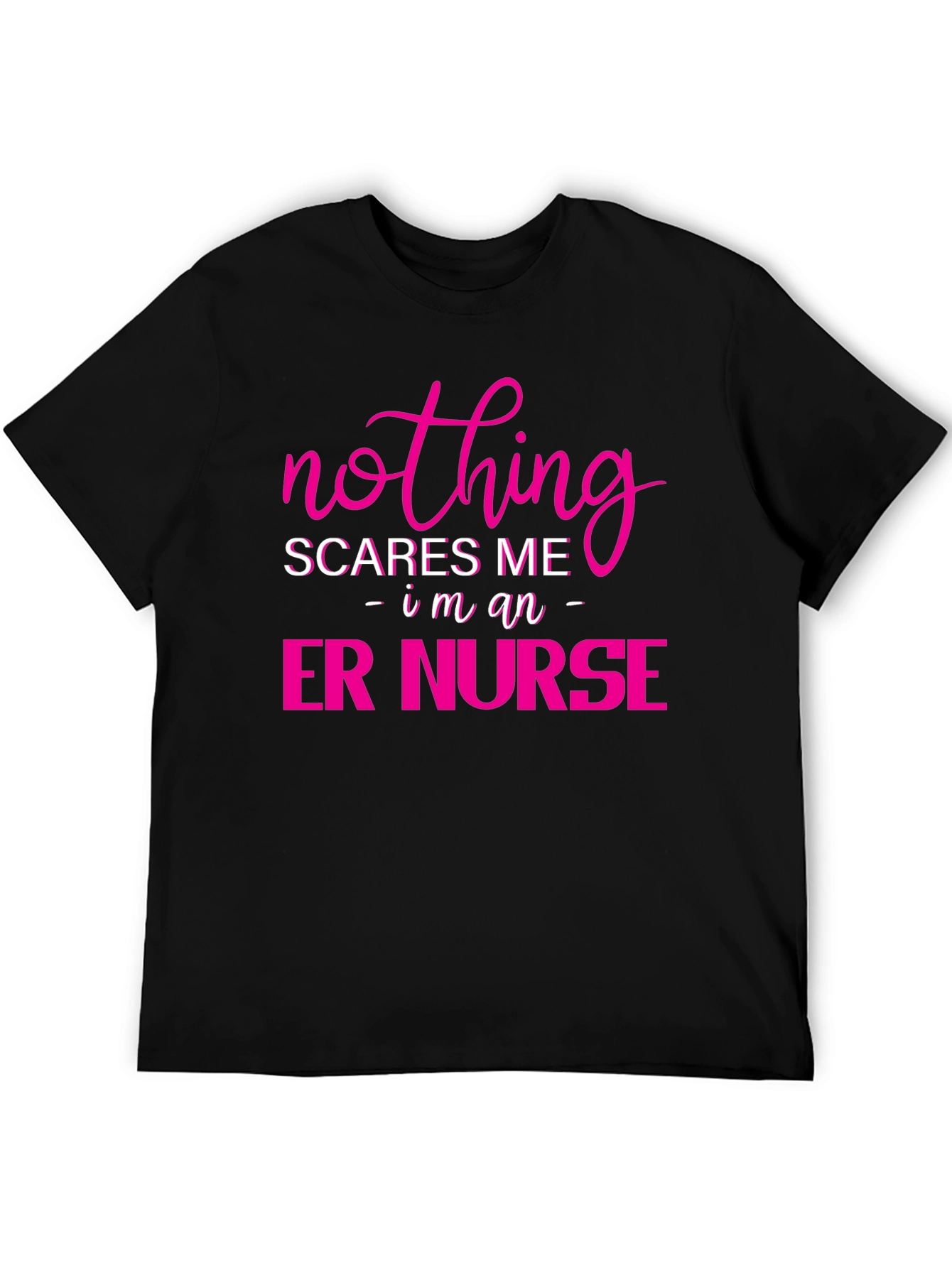 ER Nurse T-Shirt: Nothing Scares Me Funny Nurse Tee