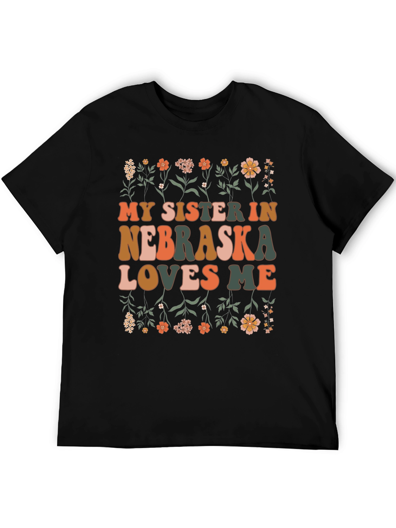 My Sister in Nebraska Loves Me Graphic Tee