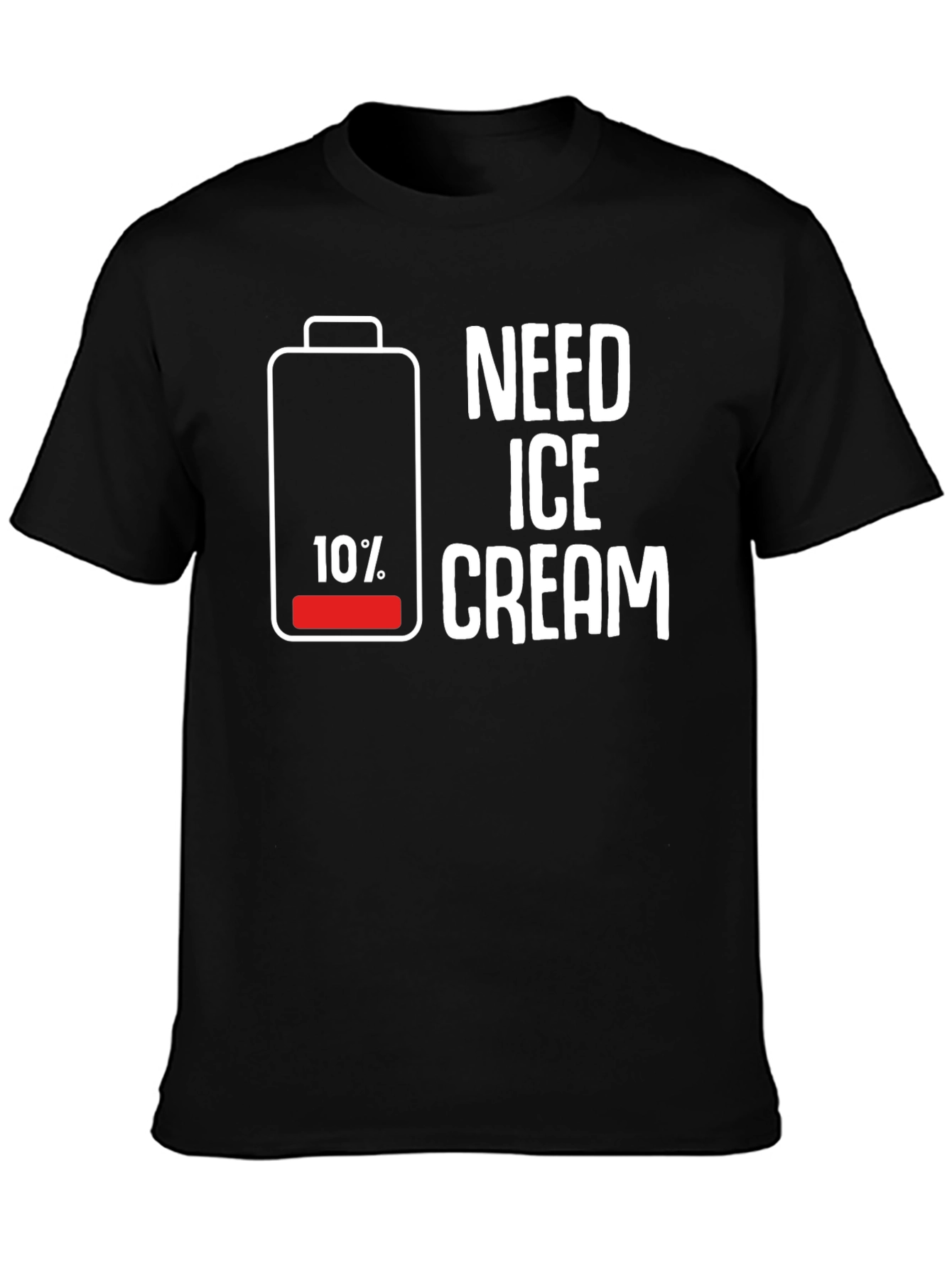 Need Ice Cream T-Shirt Funny Battery Low Tee