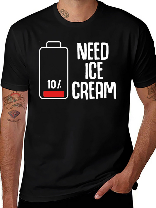 Need Ice Cream T-Shirt Funny Battery Low Tee
