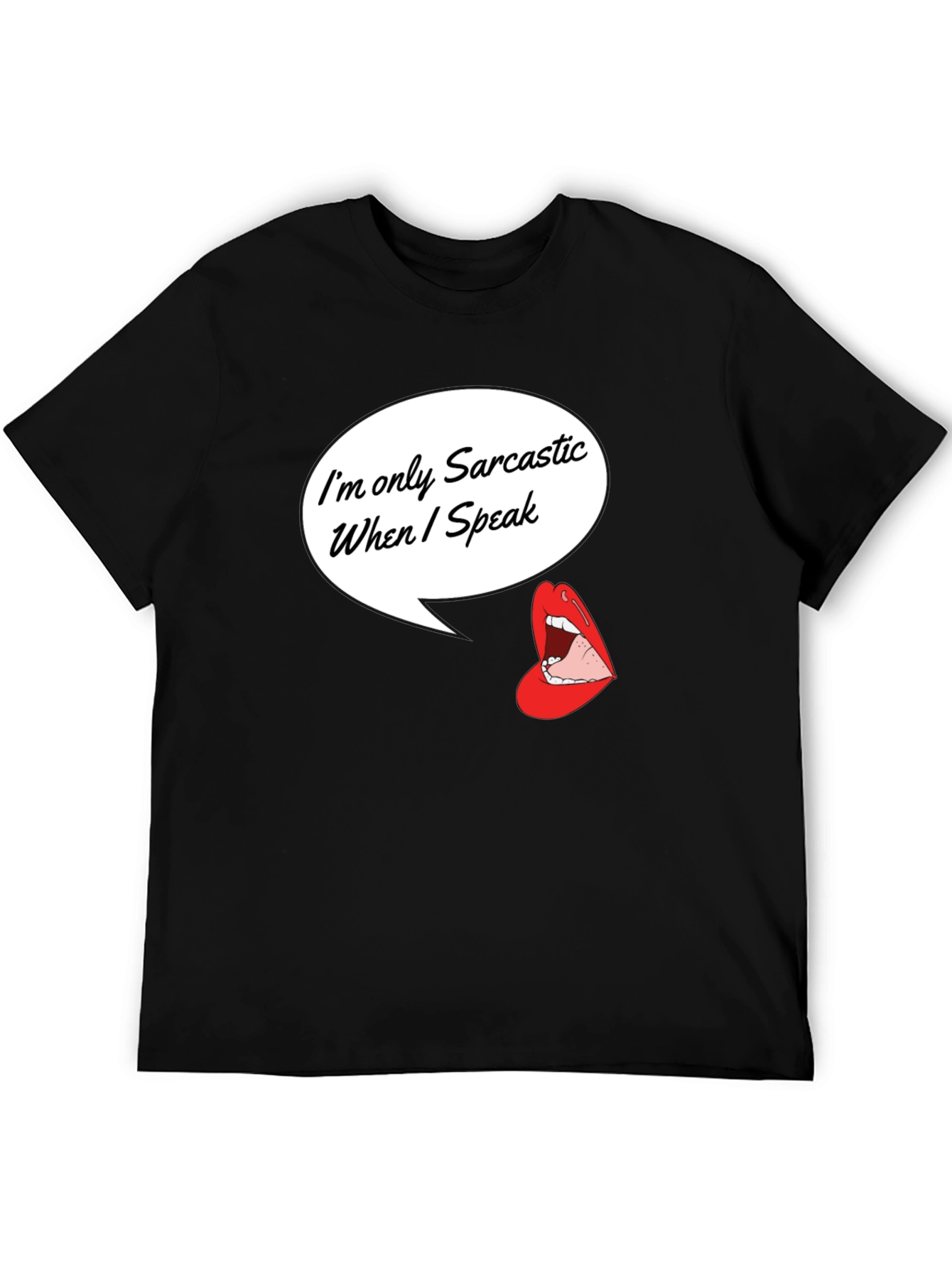 Sarcastic When I Speak Graphic Tee