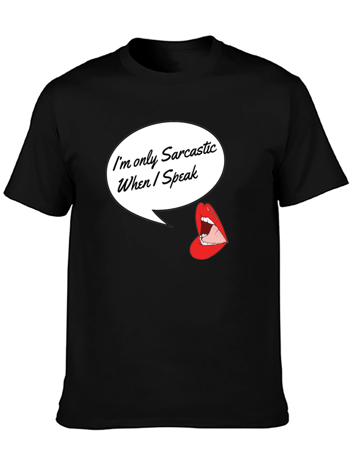 Sarcastic When I Speak Graphic Tee