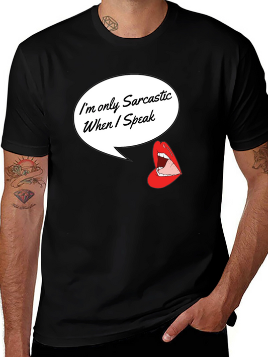 Sarcastic When I Speak Graphic Tee