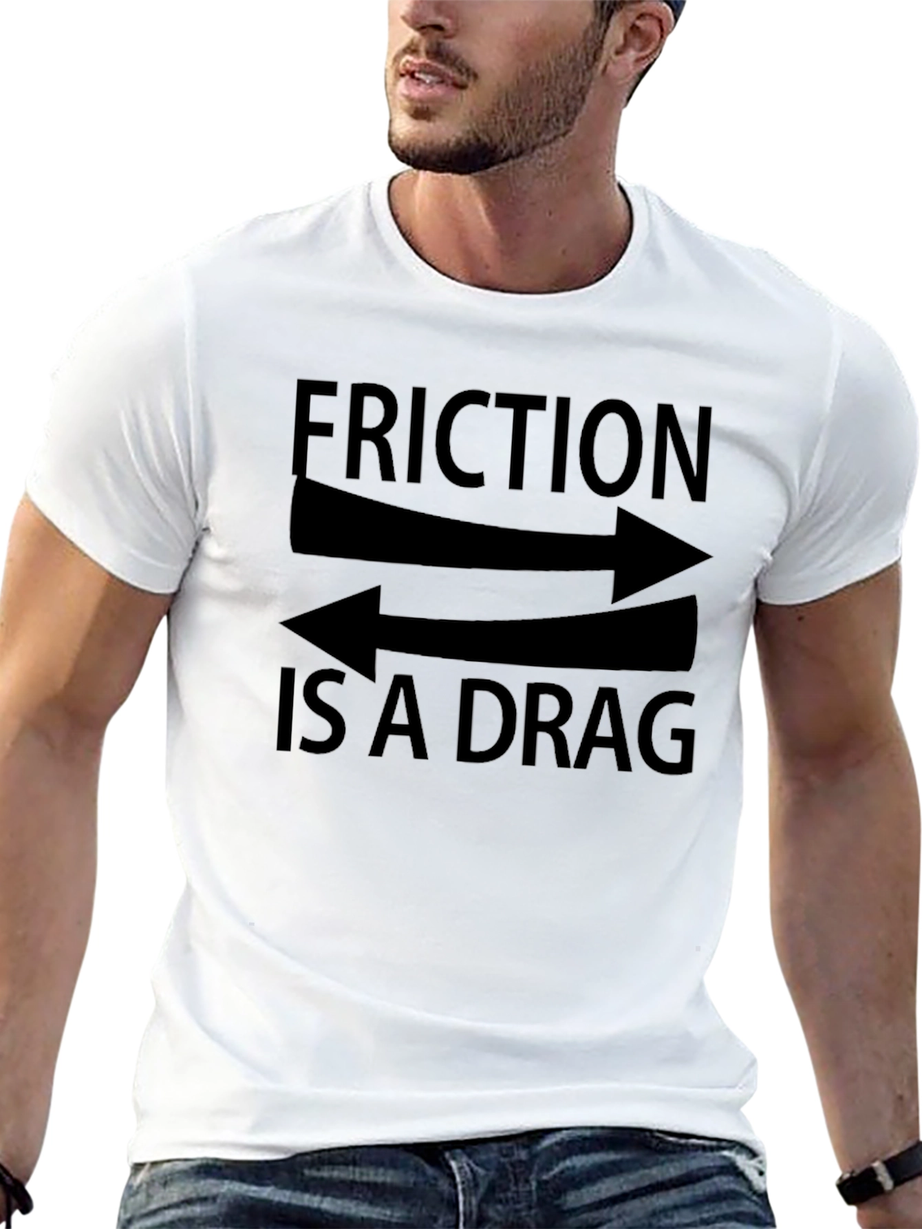 Friction is a Drag Graphic T-Shirt