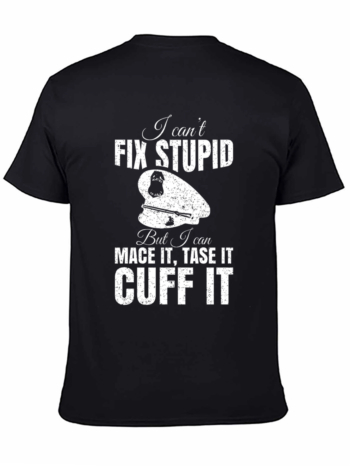 I Cant Fix Stupid T-Shirt
