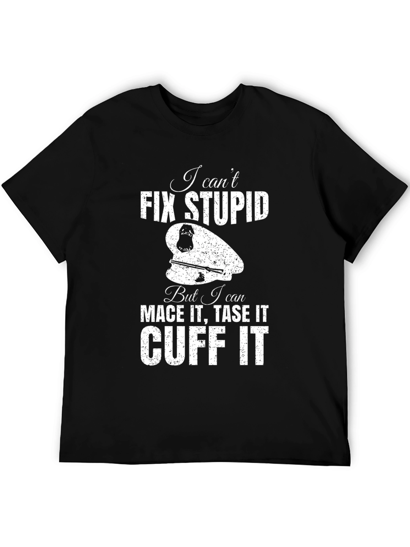 I Cant Fix Stupid T-Shirt