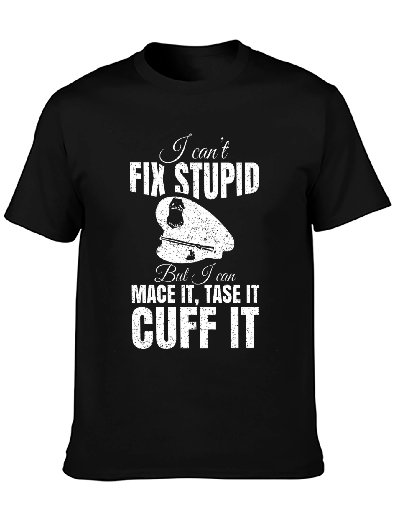 I Cant Fix Stupid T-Shirt