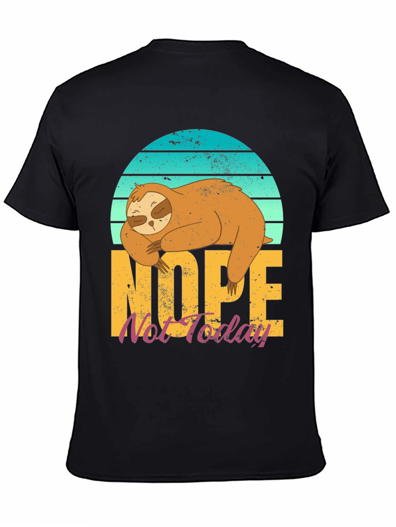 Nope Not Today Sloth Graphic T-Shirt
