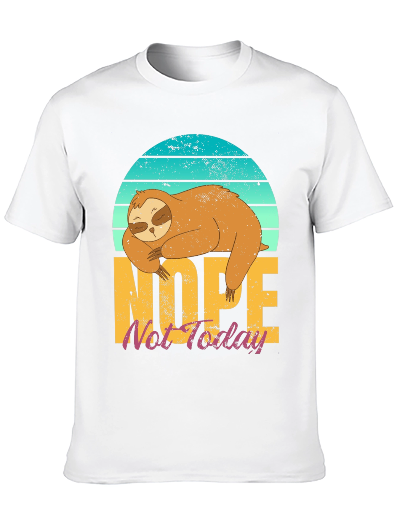 Nope Not Today Sloth Graphic T-Shirt