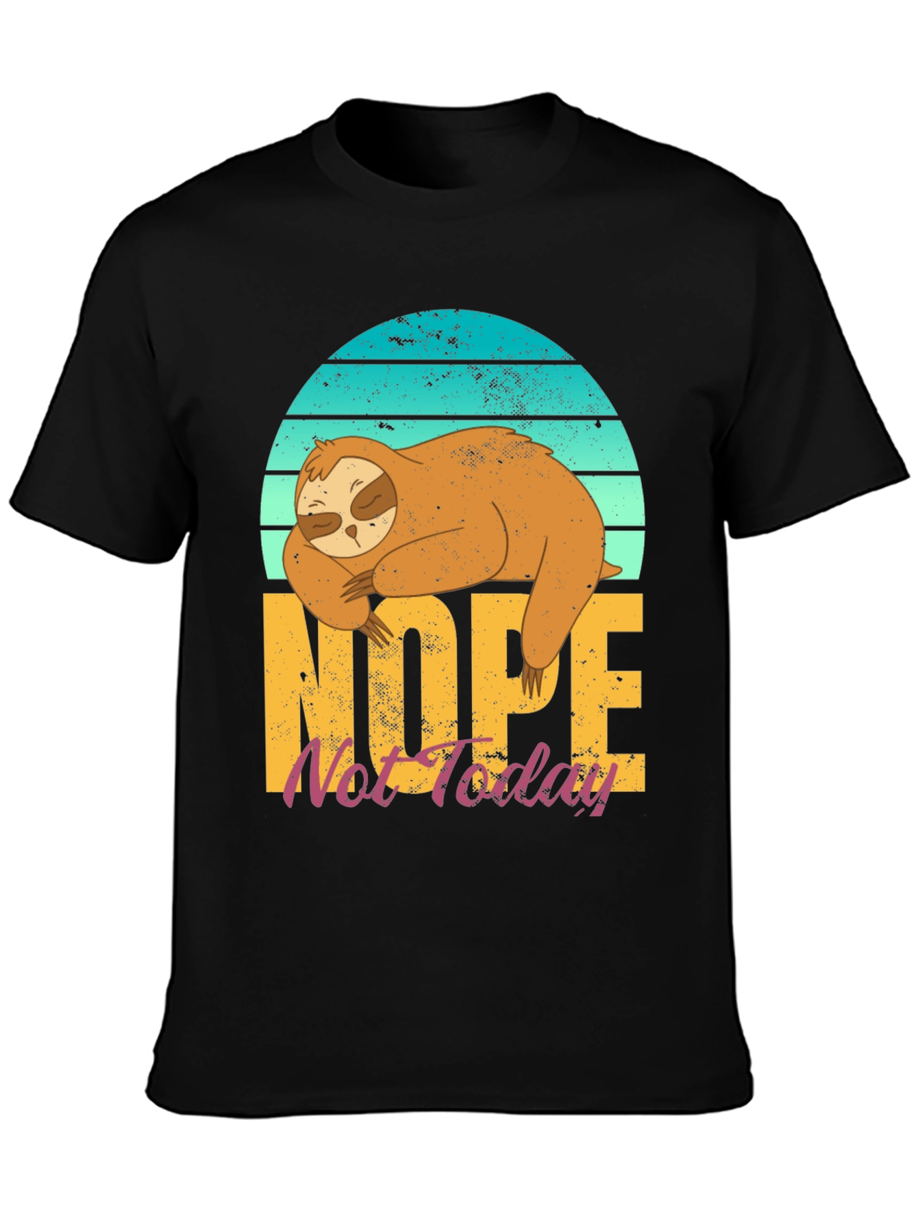 Nope Not Today Sloth Graphic T-Shirt